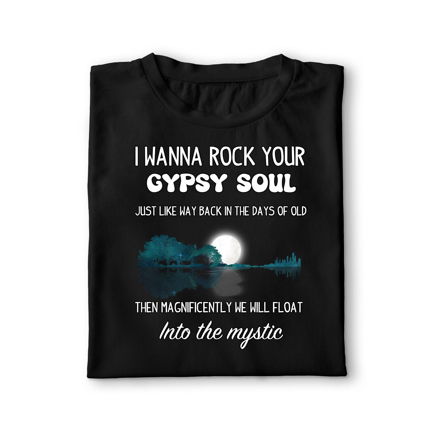 Rock Your Gypsy Soul Unisex Shirt