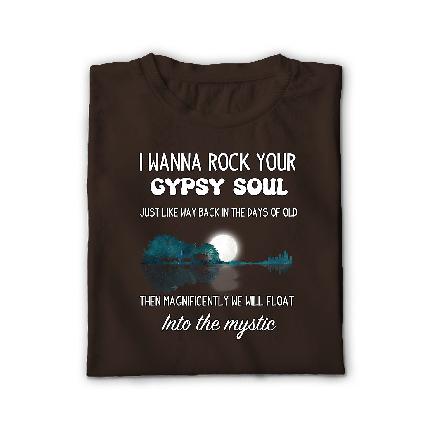Rock Your Gypsy Soul Unisex Shirt