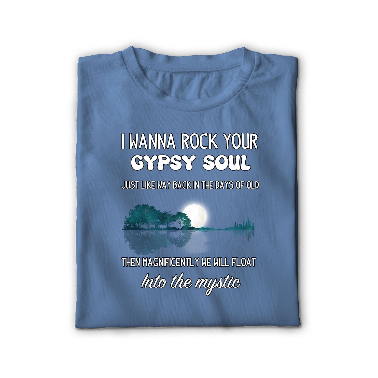 Rock Your Gypsy Soul Unisex Shirt