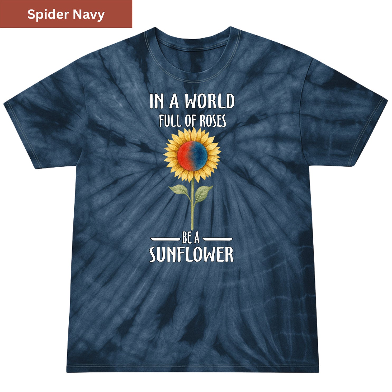 Be a sunflower Premium Tie-dye Unisex Shirt
