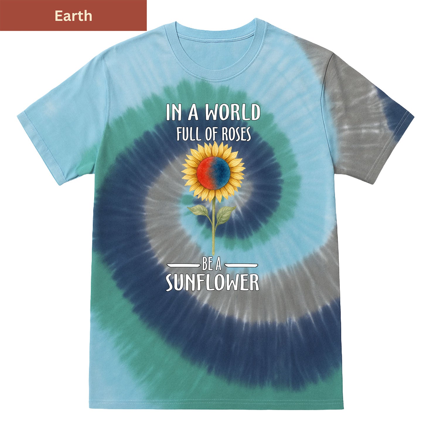 Be a sunflower Premium Tie-dye Unisex Shirt