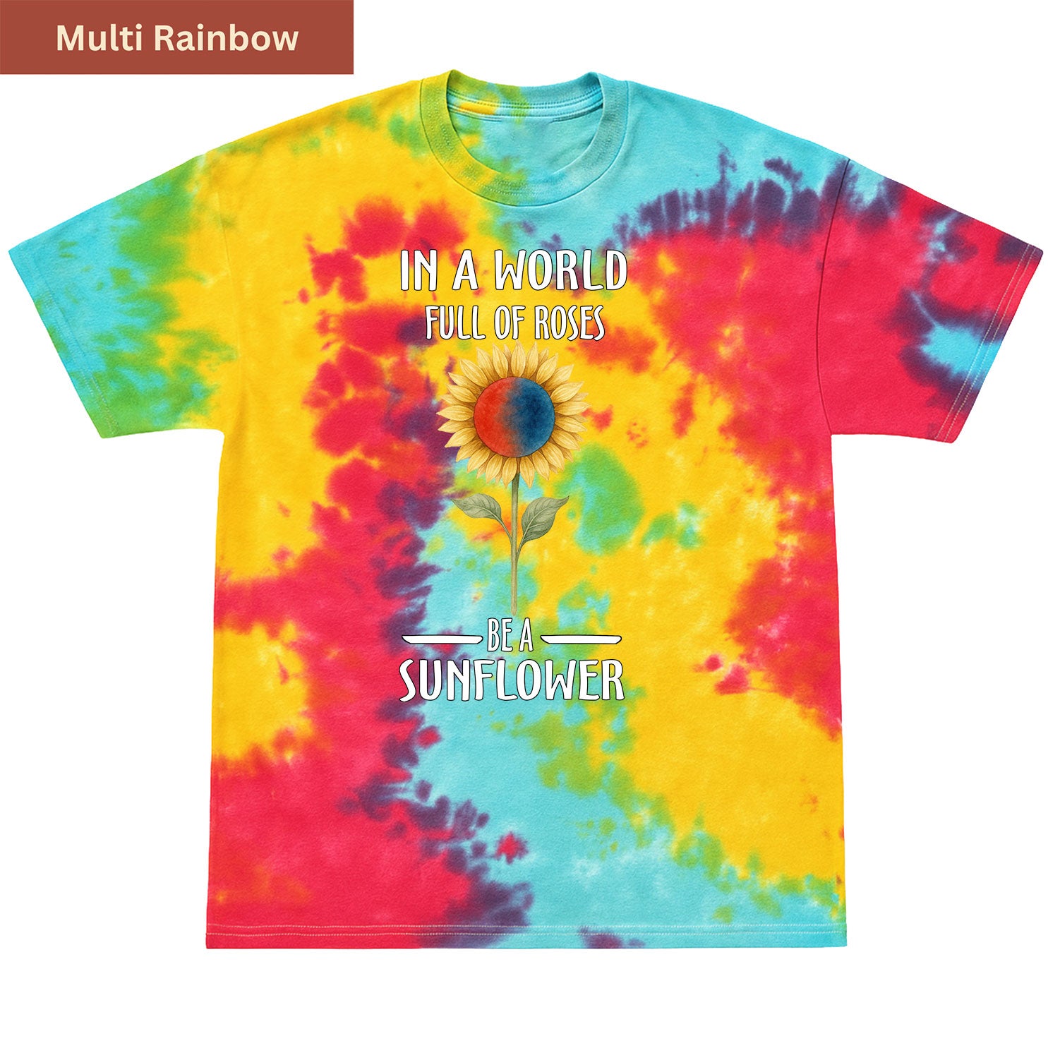 Be a sunflower Premium Tie-dye Unisex Shirt