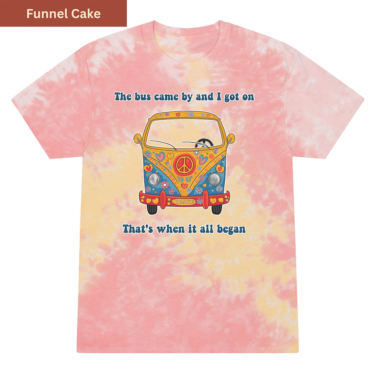 The bus came by Premium Tie-dye Unisex Shirt