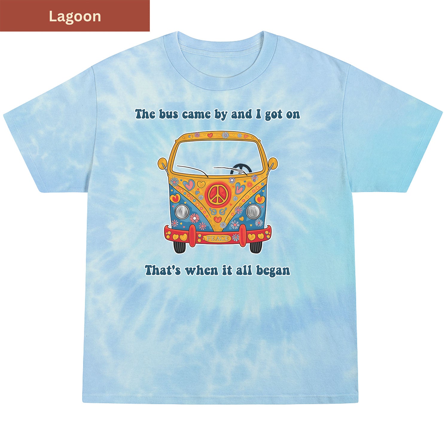 The bus came by Premium Tie-dye Unisex Shirt