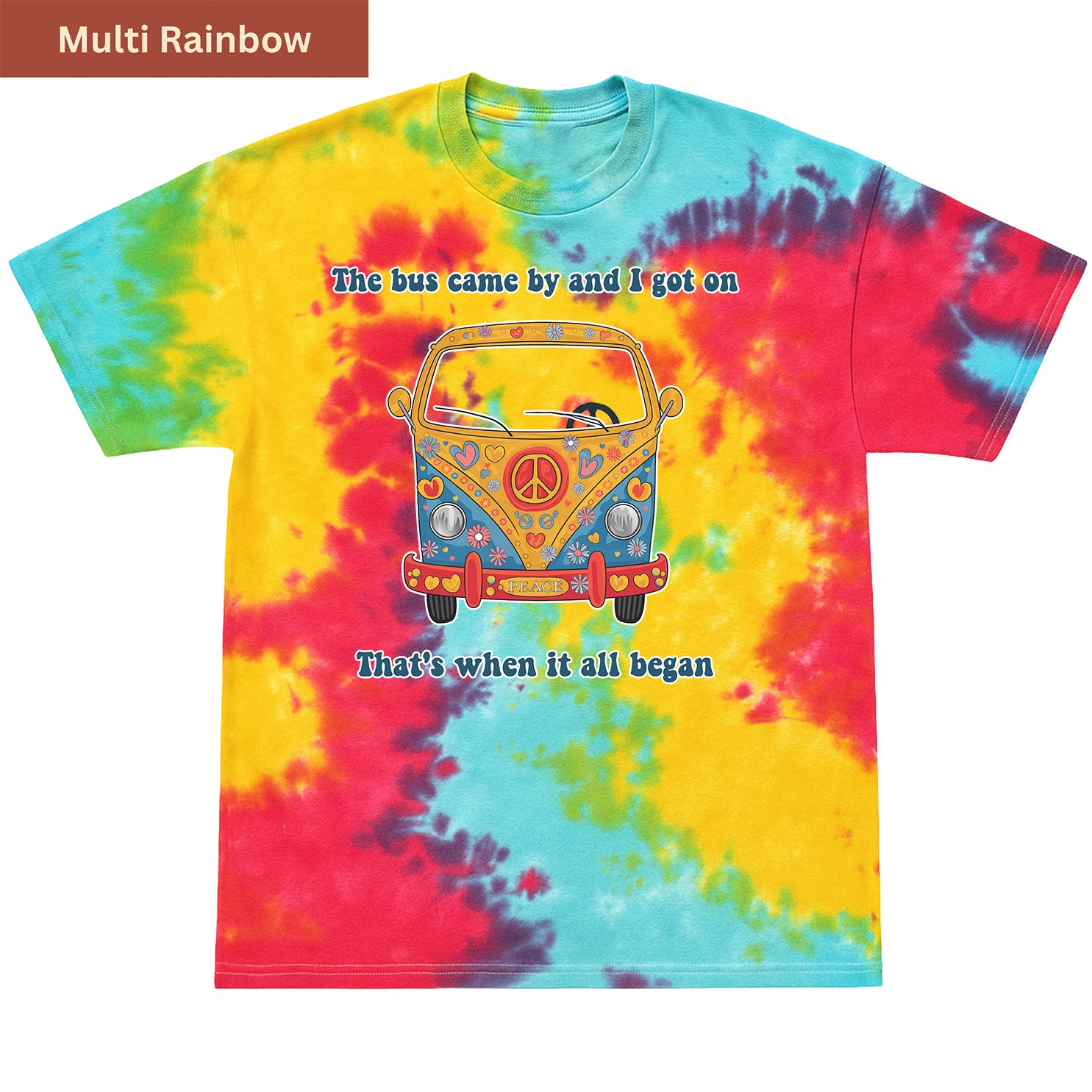 The bus came by Premium Tie-dye Unisex Shirt