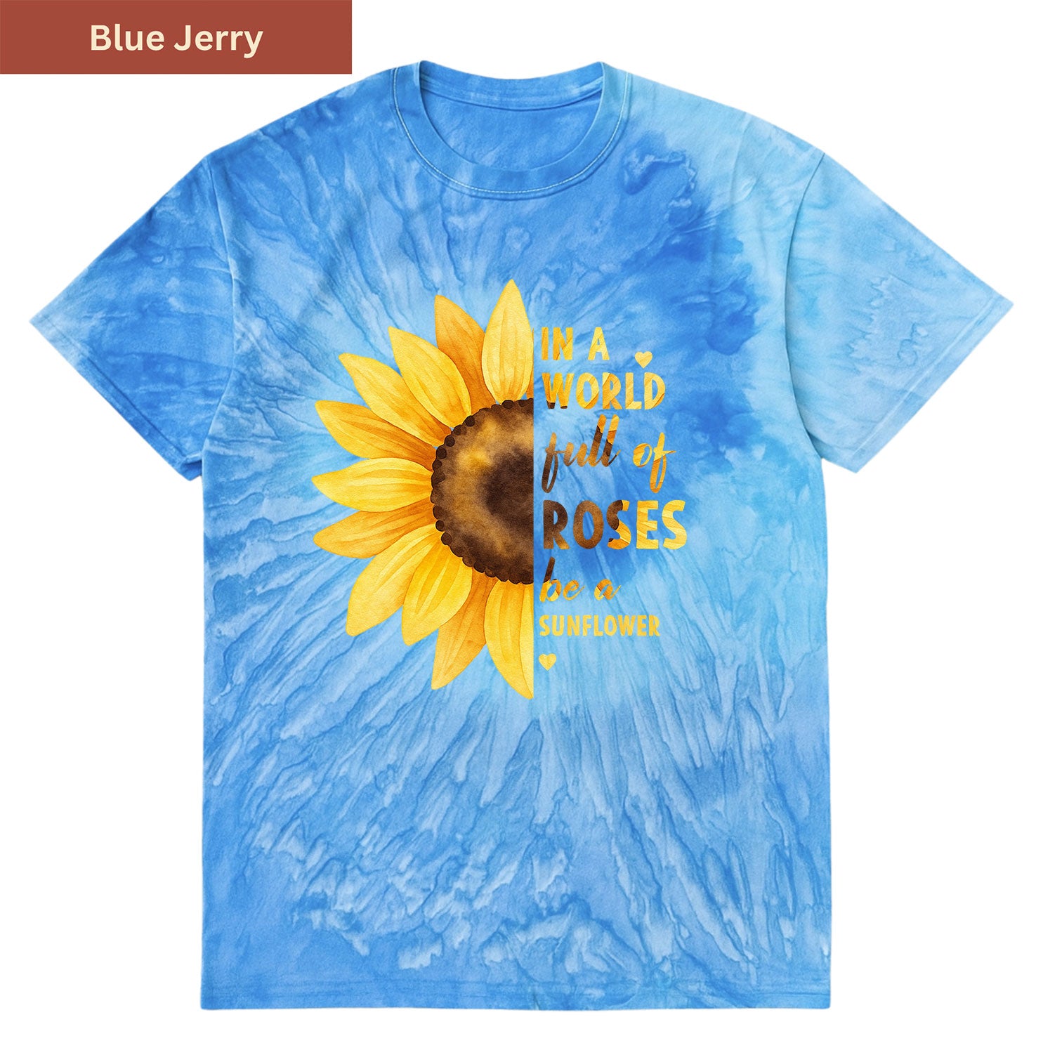 Be a Sunflower Premium Tie-dye Unisex Shirt