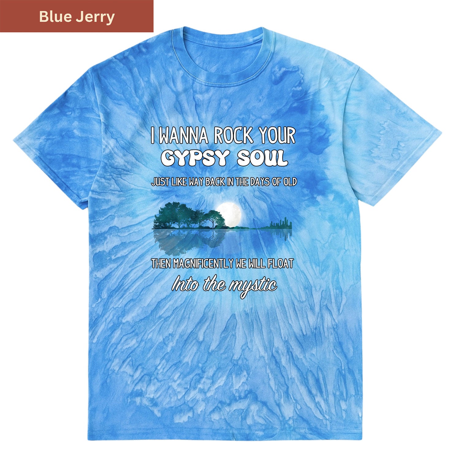 Rock Your Gypsy Soul Premium Tie-dye Unisex Shirt