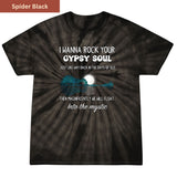 Rock Your Gypsy Soul Premium Tie-dye Unisex Shirt