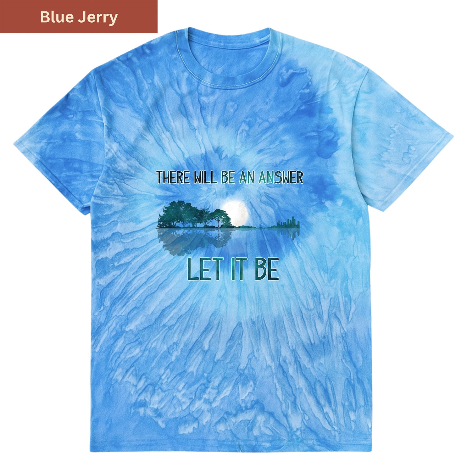There Will Be an Answer Premium Tie-dye Unisex Shirt