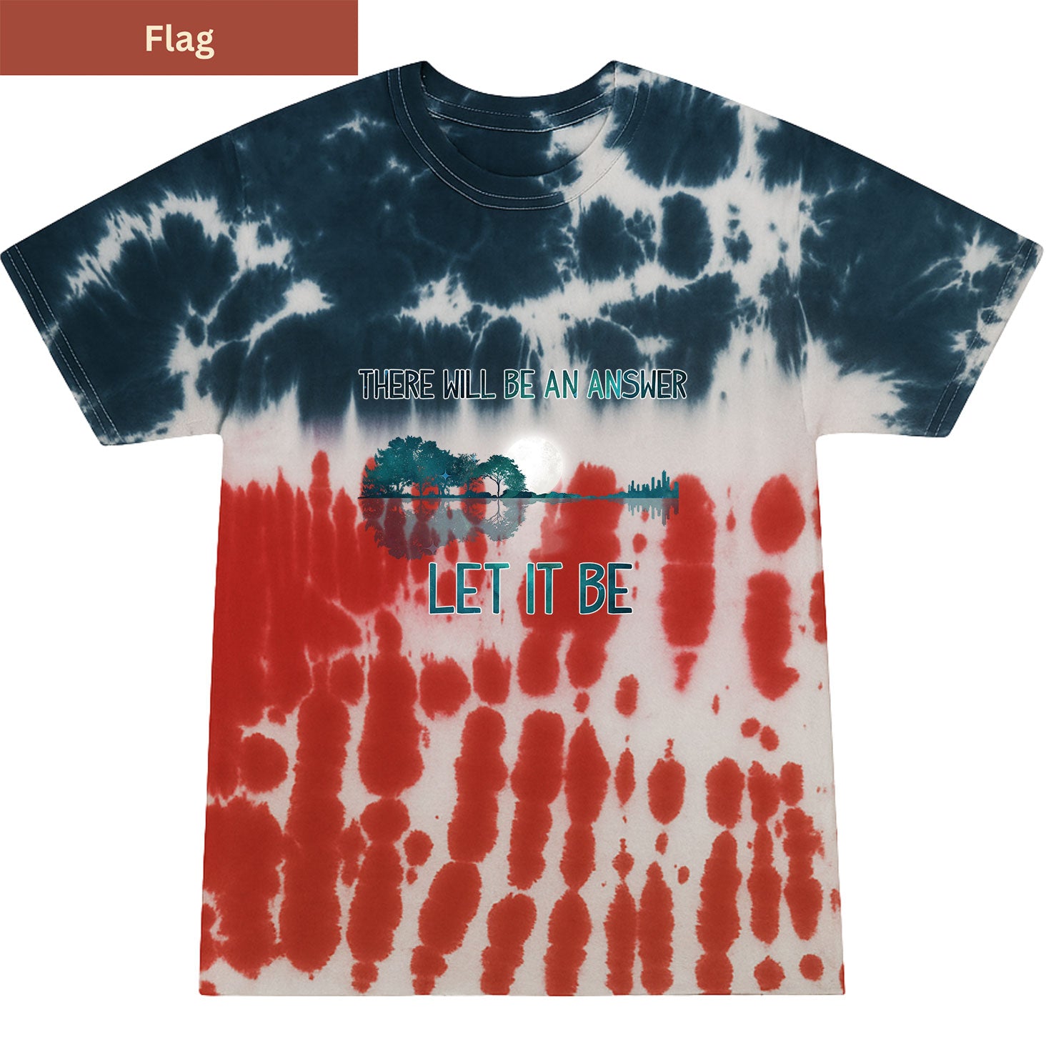 There Will Be an Answer Premium Tie-dye Unisex Shirt