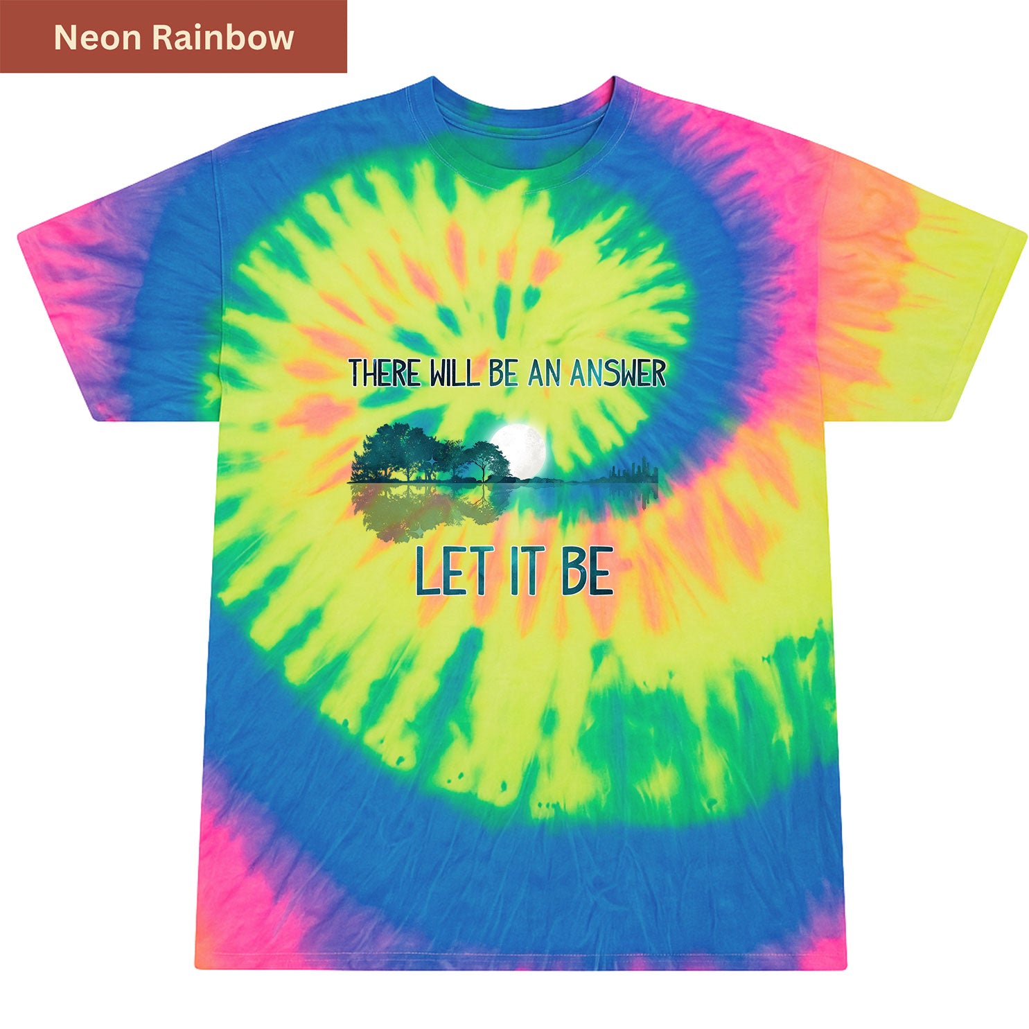 There Will Be an Answer Premium Tie-dye Unisex Shirt