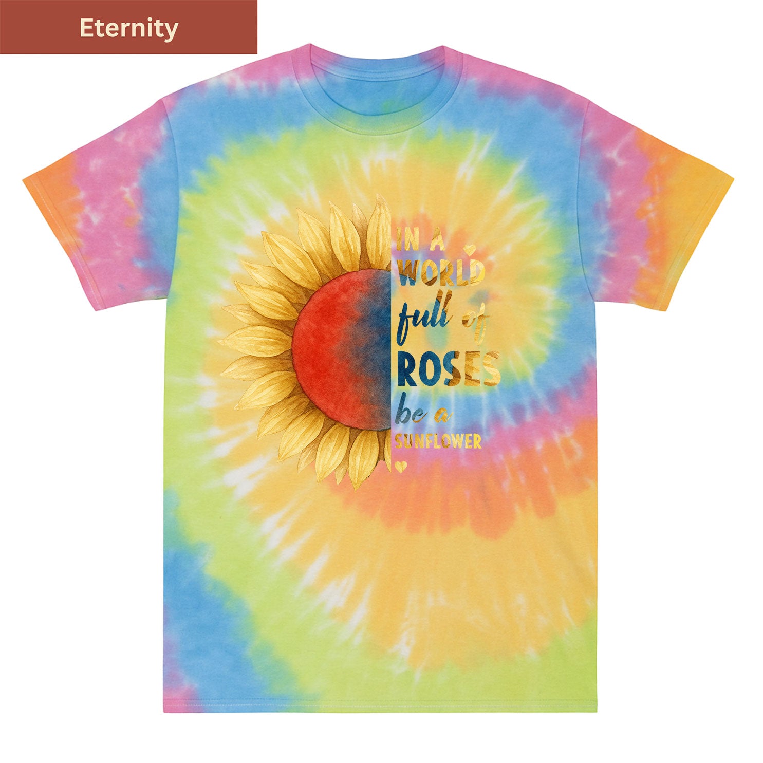Be a Sunflower  Premium Tie-dye Unisex Shirt