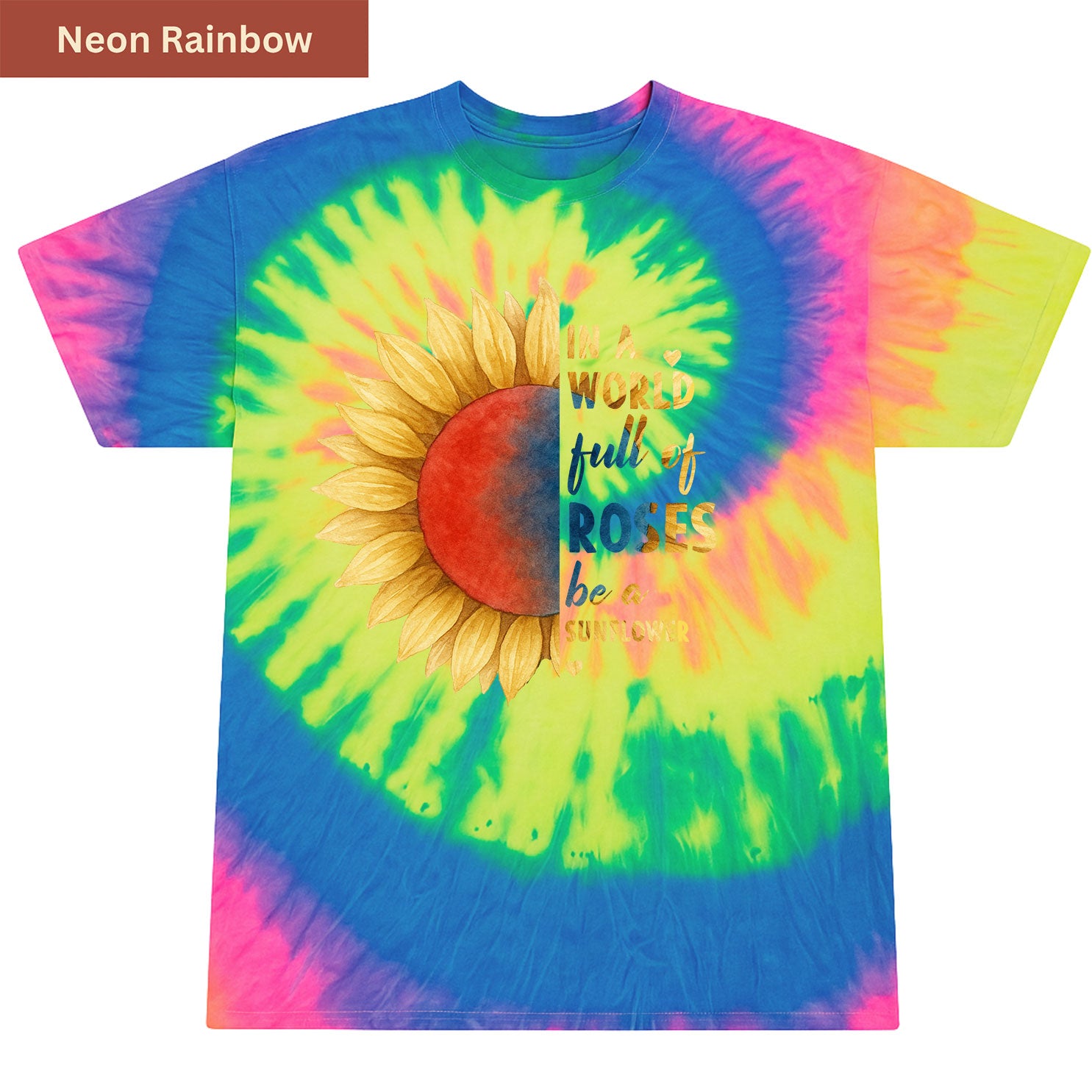 Be a Sunflower  Premium Tie-dye Unisex Shirt